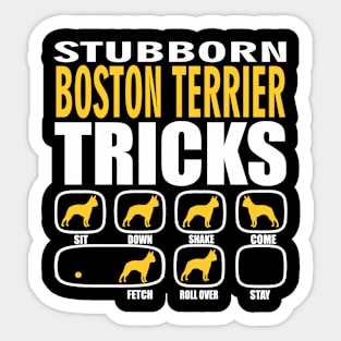 Stubborn Boston Terrier Tricks Sticker